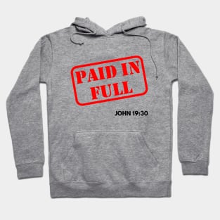 Paid in Full from John 19:30, black text Hoodie